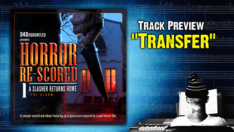 Track Preview - "Transfer" || "Horror Re-Scored: Vol. 1" Concept Soundtrack Album