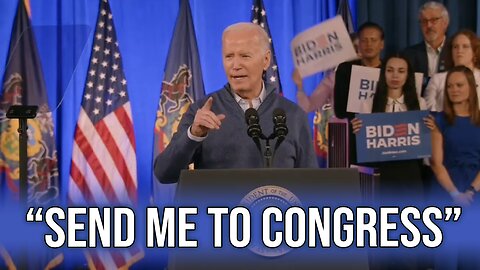 OOF...Biden FORGETS he is POTUS as he urges supporters to send him to Congress