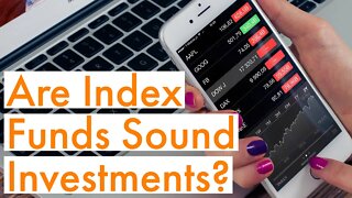 Are Index Funds Sound Investments?