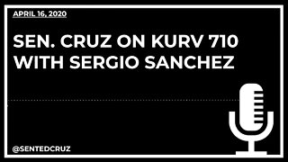 Cruz Speaks With Sergio Sanchez on KURV Radio About COVID-19 Relief, PPE, & Re-opening the Economy