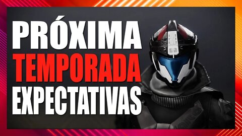 Destiny 2: Próxima Temporada | Expectativas