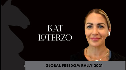 Kat Loterzo - Global Freedom Rally 2021 🌎