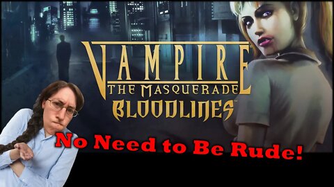 Vampire the Masquerade Bloodlines: Everyone Here Sucks!
