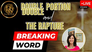 Double Portion and the Rapture