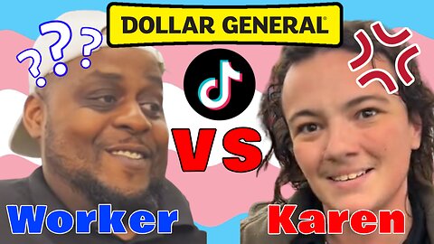 Trans Karen vs Dollar General Employee