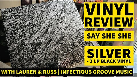 Vinyl Review - Say She She - Silver 2 LP with Lauren and Russ | Infectious Groove Music