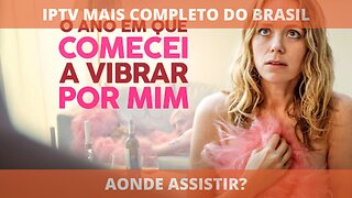 Aonde assistir ao filme completo O ANO EM QUE COMECEI A VIBRAR POR MIM