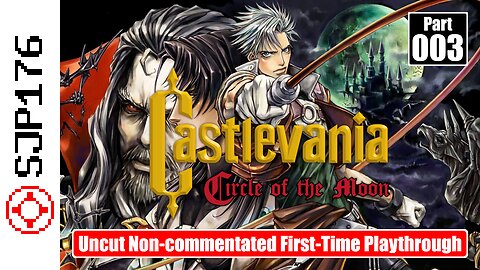 Castlevania: Circle of the Moon—Part 003—Uncut Non-commentated First-Time Playthrough