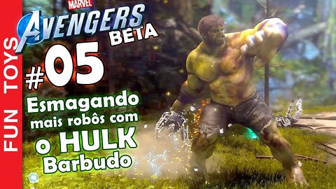 MARVEL'S AVENGERS #05 - Hulk Barbudo cada vez mais NERVOSO com estes robôs fraquinhos! HULK ESMAGA!💥