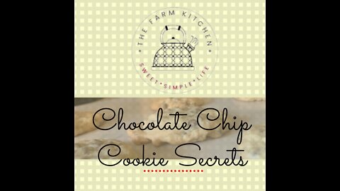 Chocolate Chip Cookie Secrets