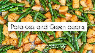 ||Potatoes and Green Beans||Healthy And tasty Recipe