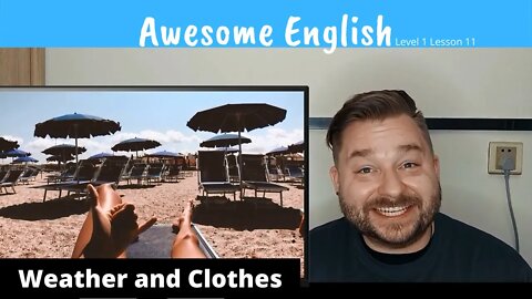 The Weather and What to Wear Awesome English Level 1 Lesson 11