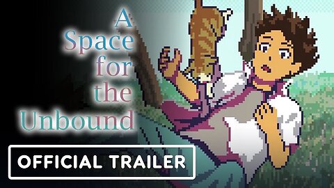 A Space for the Unbound - Official Launch Trailer