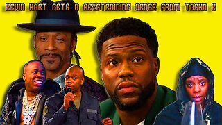 KEVIN HART PUTS A RESTRAINING ORDER ON TASHA K & YO GOTTI NEEDS TO WATCH OUT & DAVE CHAPPELLE & KATT