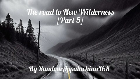 The road to New Wilderness [Part 5] | Horror Story | CreepyPasta | GBYAA
