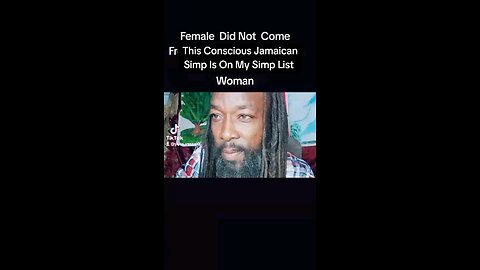 This Conscious Jamaican Simp On My Simp List
