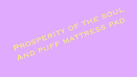 Prosperity of the Soul/Puff Mattress Pad