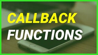 [Javascript Functions] Callback Functions in Javascript Explained