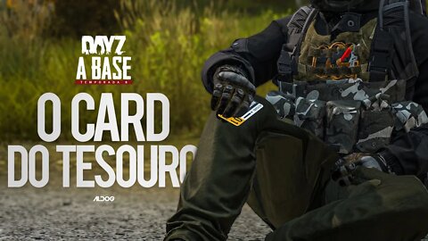 DayZ A Base | O Card do tesouro