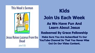 Sermons 4 Kids - Jesus Raises Lazarus From The Dead - John 9:1-13