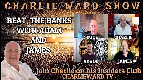 BEAT THE BANKS WITH ADAM, JAMES, SIMON PARKES AND CHARLIE WARD