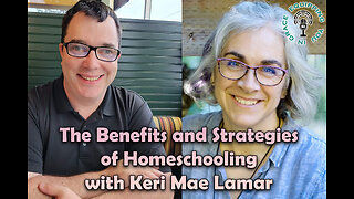 The Benefits and Strategies of Homeschooling with Keri Mae Lamar