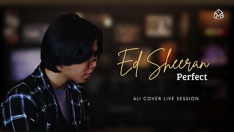 Ed Sheeran - Perfect ALI COVER LIVE SESSION