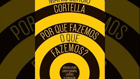Por Que Fazemos O Que Fazemos? de Mario Sérgio Cortella - Audiobook em Português