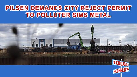 Pilsen Residents Demand City Reject Permit for Sims Metal, Cite Lack of Data