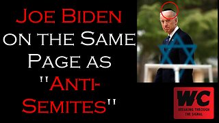 Joe Biden on the Same Page as "Anti-Semites"