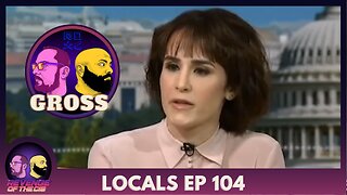 Locals Episode 104: Gross (Free Preview)