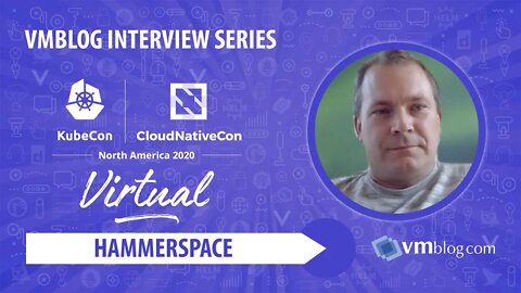 #KubeCon 2020 Hammerspace Video Interview with VMblog (Software-Defined Hybrid Cloud File Storage)