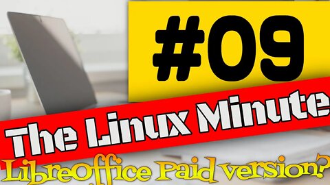 The Linux Minute Daily News #09 Pay for Libre Office?