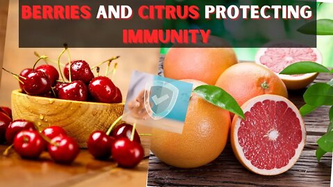 Boosting IMMUNITY with Citrus and Berries.
