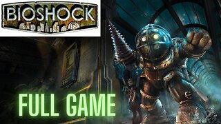 BioShock™ Remastered Walkthrough - FULL GAME- No Commentary