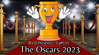 Ep#171 - The Oscars 2023 (Full Episode)