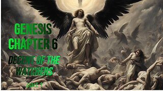 Genesis Commentary Chapter 6 - Decent of The Watchers