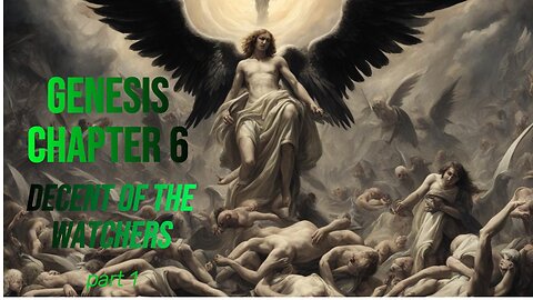 Genesis Commentary Chapter 6 - Decent of The Watchers