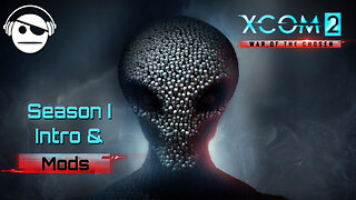 XCOM® 2 Modded | Intro Video | Mods Playlist and instructions | Kunamy Master Plays