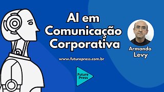 Uso de IA em comunicação corporativa