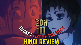 Zom 100 : Bucket List of the Dead Hindi Review - A Hilarious Twist on Zombie Apocalypse!