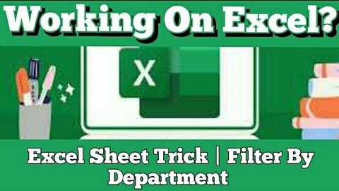 Working On Excel? Excel Sheet Trick | Filter By Department