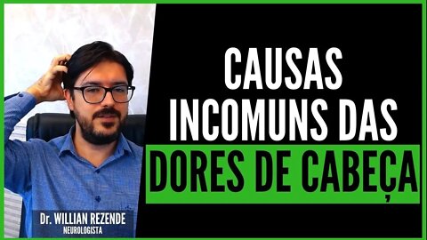 Dor De Cabeça: Causas Incomuns Da Dor De Cabeça