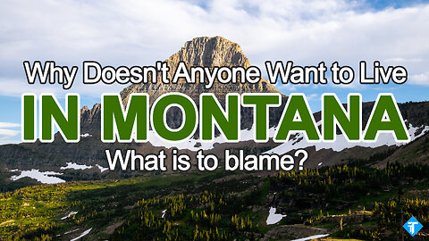 Montana: Why Doesn't Anyone Want to Live There - What is to blame?