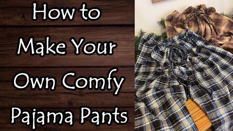 How to Make Your Own Pajama Pants