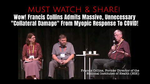 Wow! Francis Collins Admits Massive, Unnecessary "Collateral Damage" From Myopic Response To COVID!