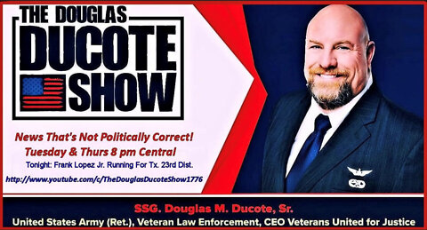 The Douglas Ducote Show With Special Guest Mr. Frank Lopez Jr.