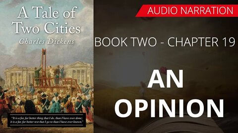 AN OPINION - TALE OF TWO CITIES (BOOK - 2) By CHARLES DICKENS | Chapter - 19 | Audio Narration