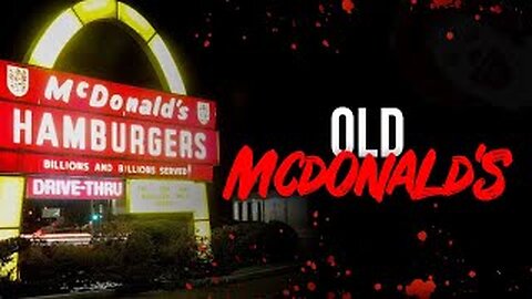 Old Mcdonald's | Classic Creepypasta