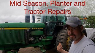 Mid Season, Planter and Tractor Repairs